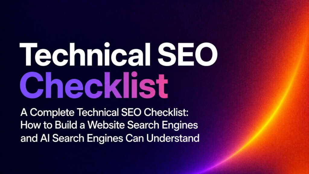 A Complete Technical SEO Checklist How to Build a Website Search Engines and AI Search Engines Can Understand | Nonofo Joel Cover image with the title 'Technical SEO Checklist' on a dark gradient background with a purple-to-orange arc, suggesting a guide or course poster.