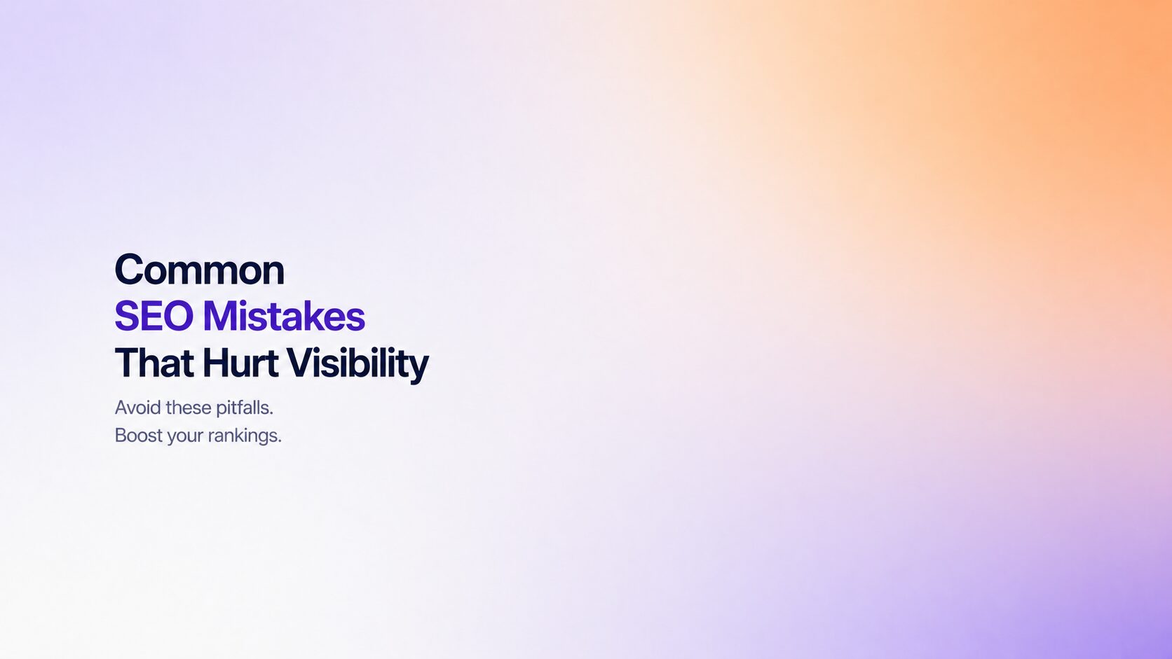 Gradient background with bold title 'Common SEO Mistakes That Hurt Visibility' and subtitle 'Avoid these pitfalls. Boost your rankings.'