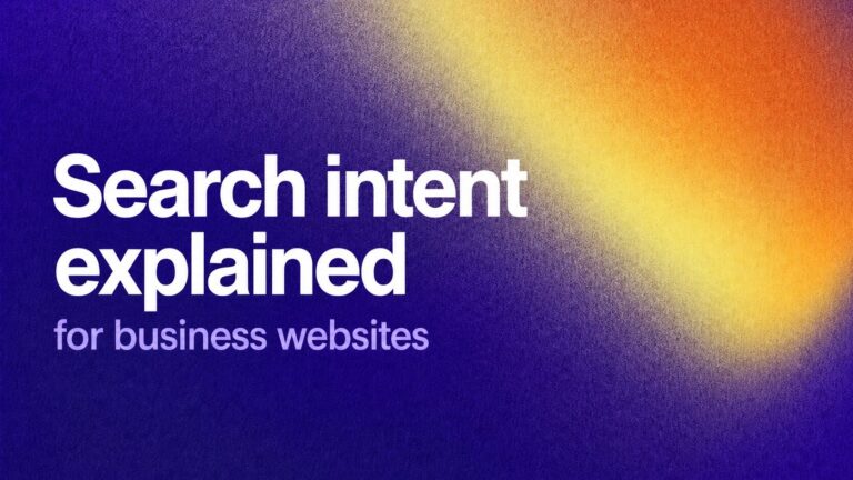 Title card: 'Search intent explained for business websites' on a blue-to-orange gradient background, large white text.