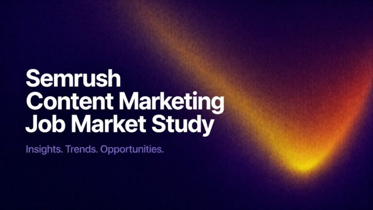 Semrush Content Marketing Job Market Study — Insights, Trends, Opportunities on a dark purple gradient background with an orange glow.