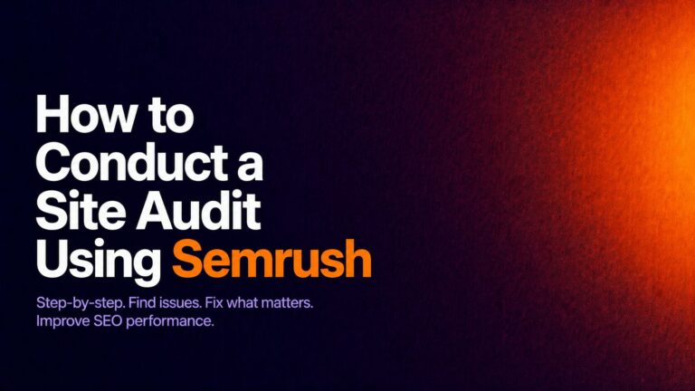 Hero banner: 'How to Conduct a Site Audit Using Semrush' on a dark gradient background with orange 'Semrush' text and a purple subtitle line below.