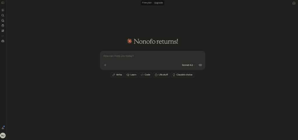 Dark landing screen featuring a stylized logo 'Nonono returns!' above a rounded chat/search input labeled 'How can I help you today?' with category chips: Write, Learn, Code, Life stuff, Claude's choice.