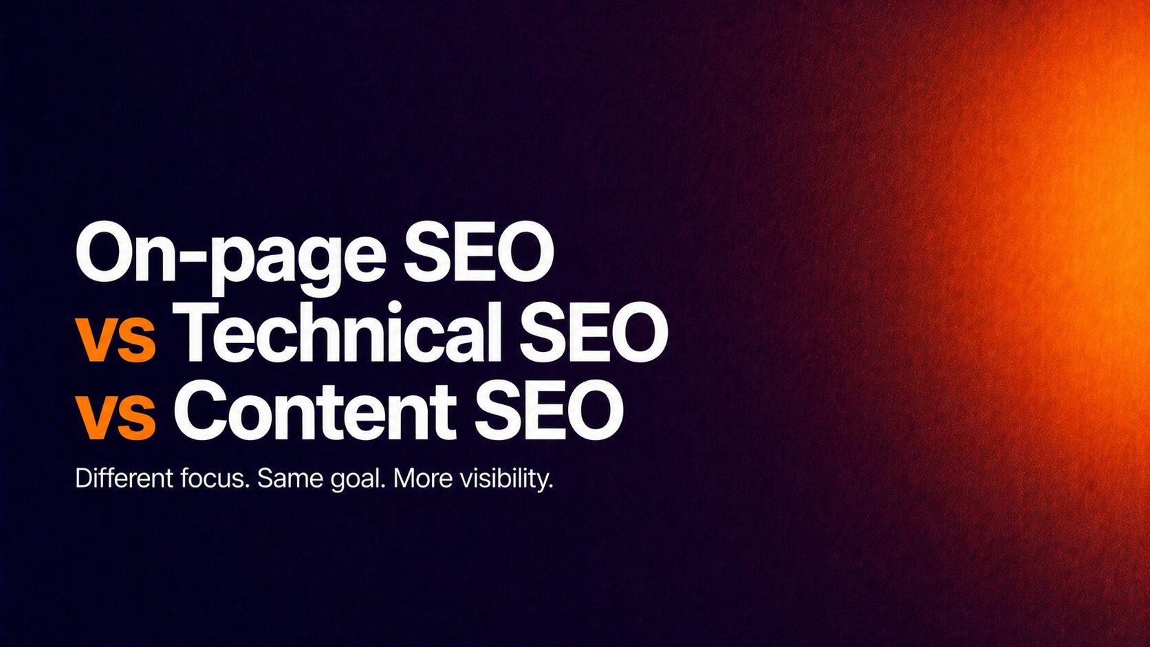Banner showing a comparison: 'On-page SEO vs Technical SEO vs Content SEO' with a subtitle about different focus and more visibility, on a dark purple to orange gradient background.