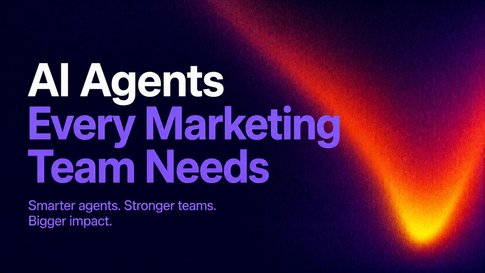 Ai agents needed by every marketer | Nonofo Joel Banner with white and purple text: 'AI Agents Every Marketing Team Needs' on a dark gradient with an orange glow on the right.
