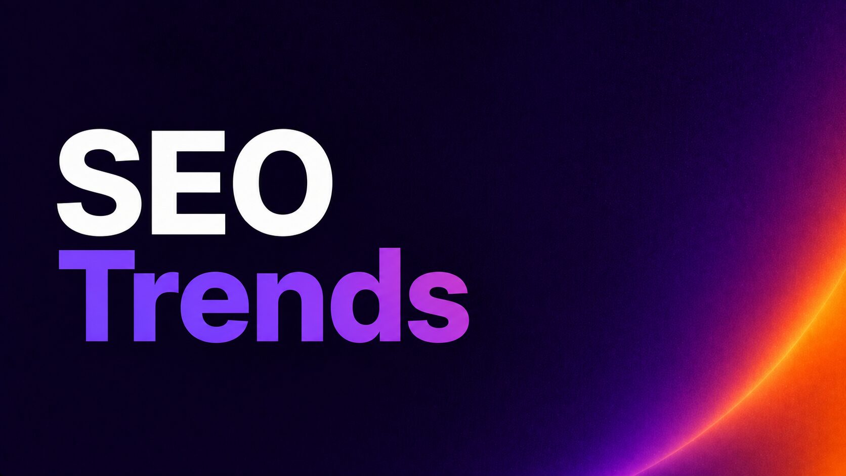 SEO Trends title on a dark gradient background with a bright orange arc at the bottom-right corner, white 'SEO' and purple 'Trends' text.